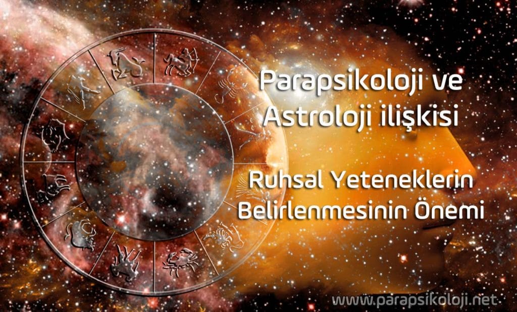 Parapsikoloji Astroloji ilişkisi ve Paranormal Kabiliyetler