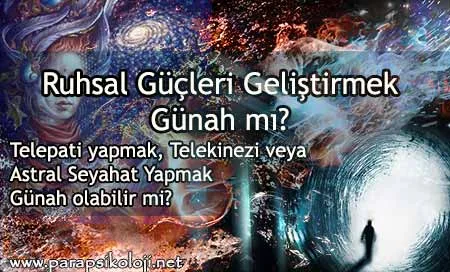 Ruhsal Yetenekleri Geliştirmek Günah mı?